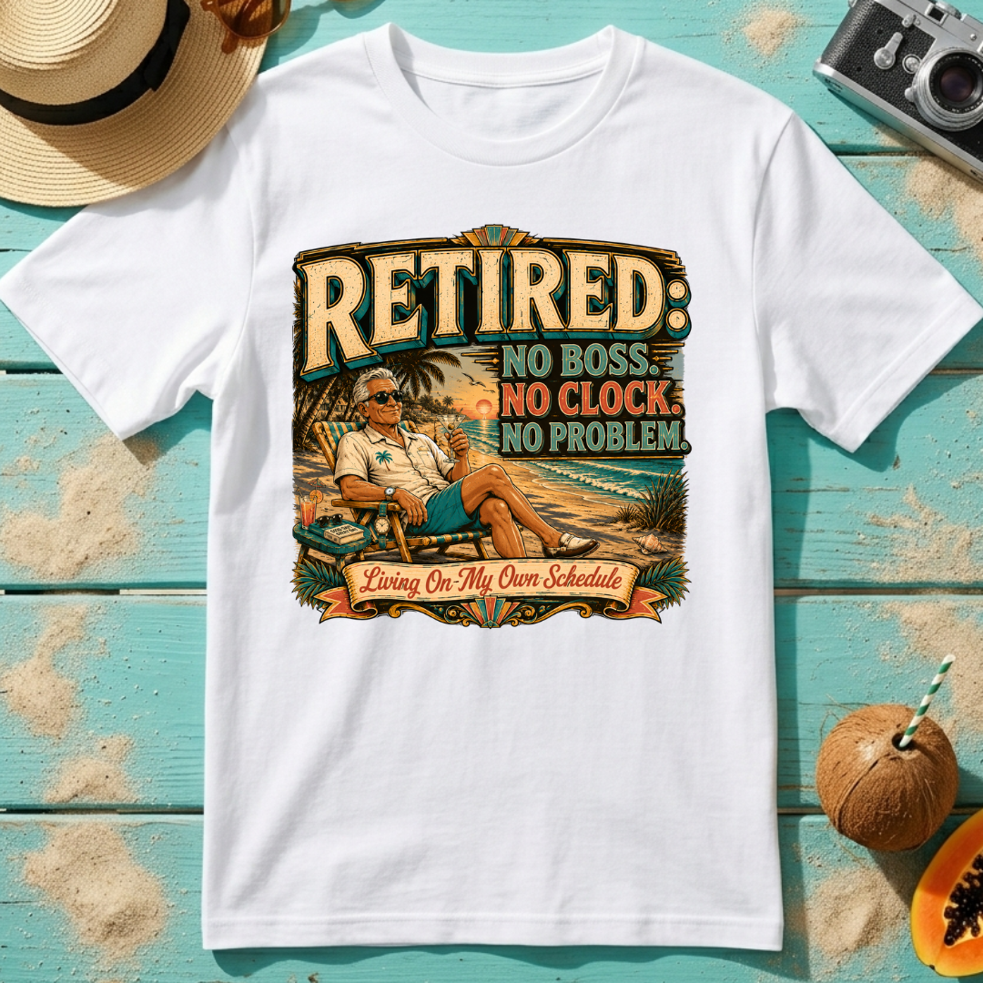 Retired. No Boss. No Clock. No Problem