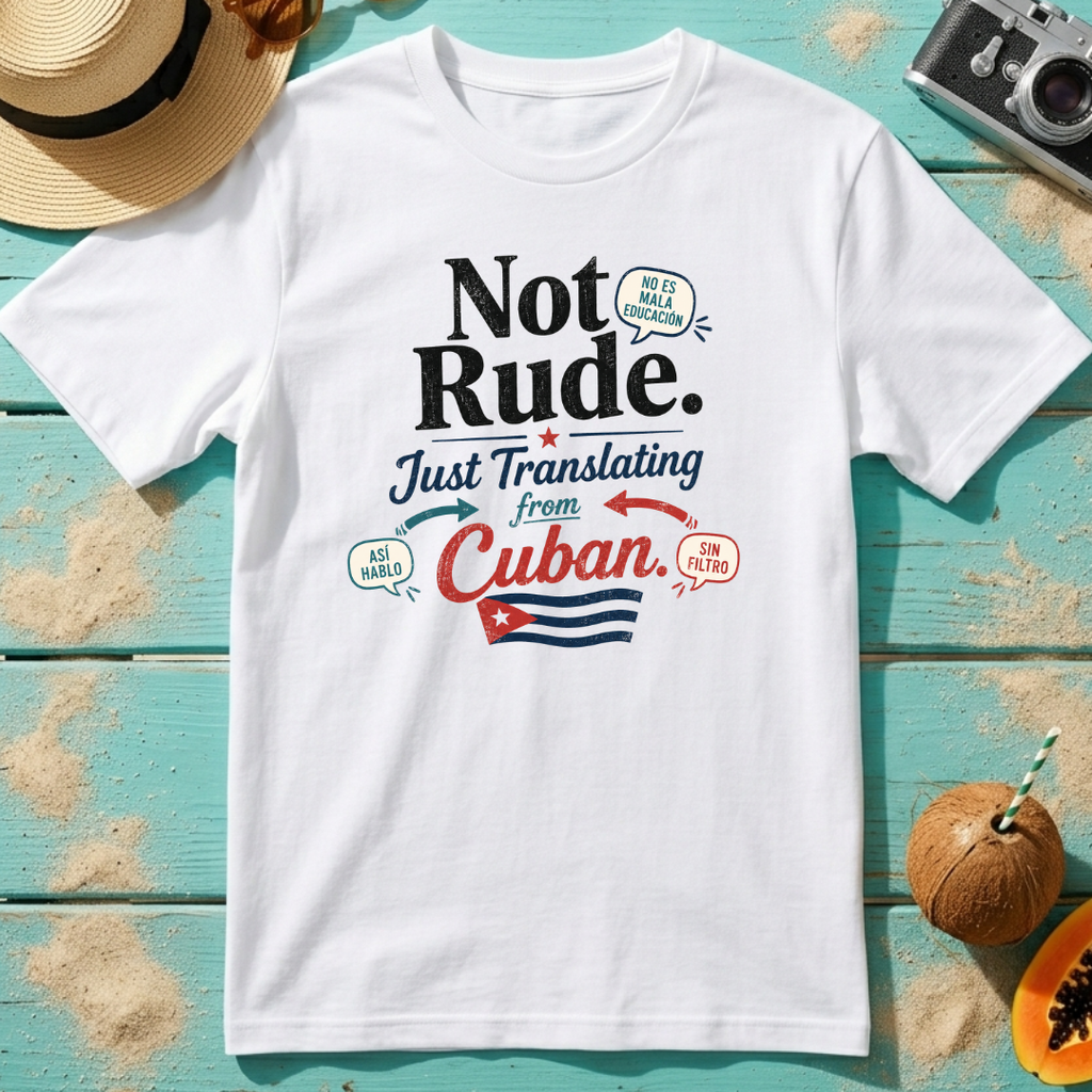 Not Rude. Just Translating from Cuban