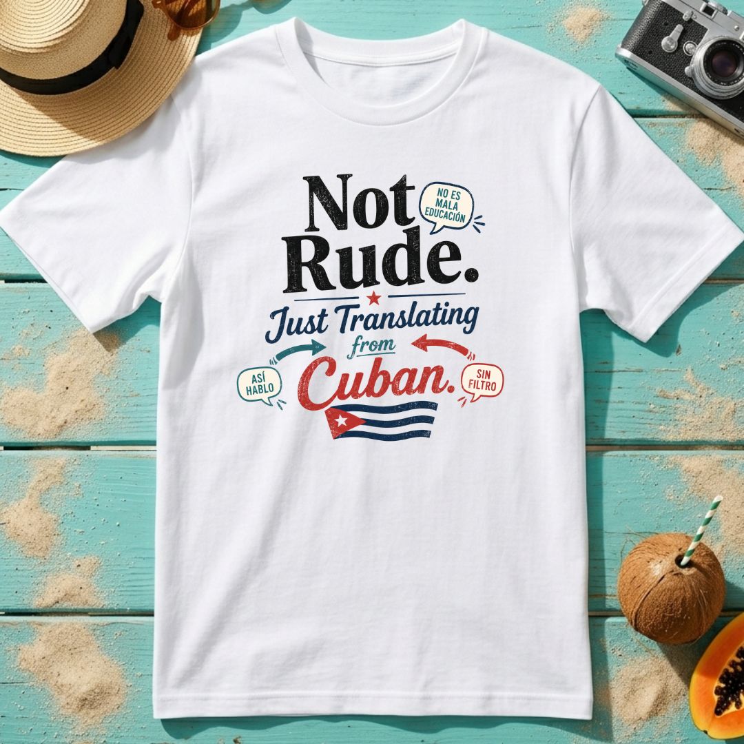 Not Rude. Just Translating from Cuban