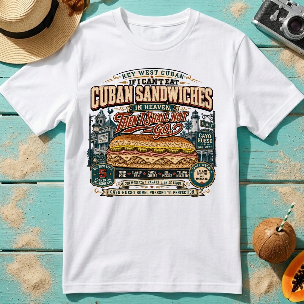 Key West Cuban Sandwich - If I Can't Eat Cuban Sandwiches in Heaven, Then I Shall Not Go