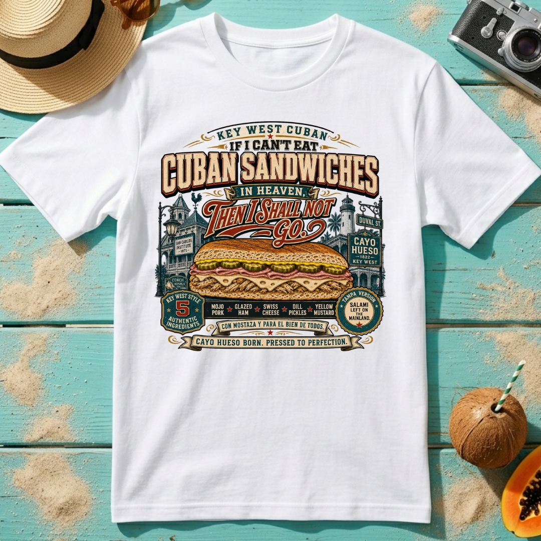 Key West Cuban Sandwich - If I Can't Eat Cuban Sandwiches in Heaven, Then I Shall Not Go