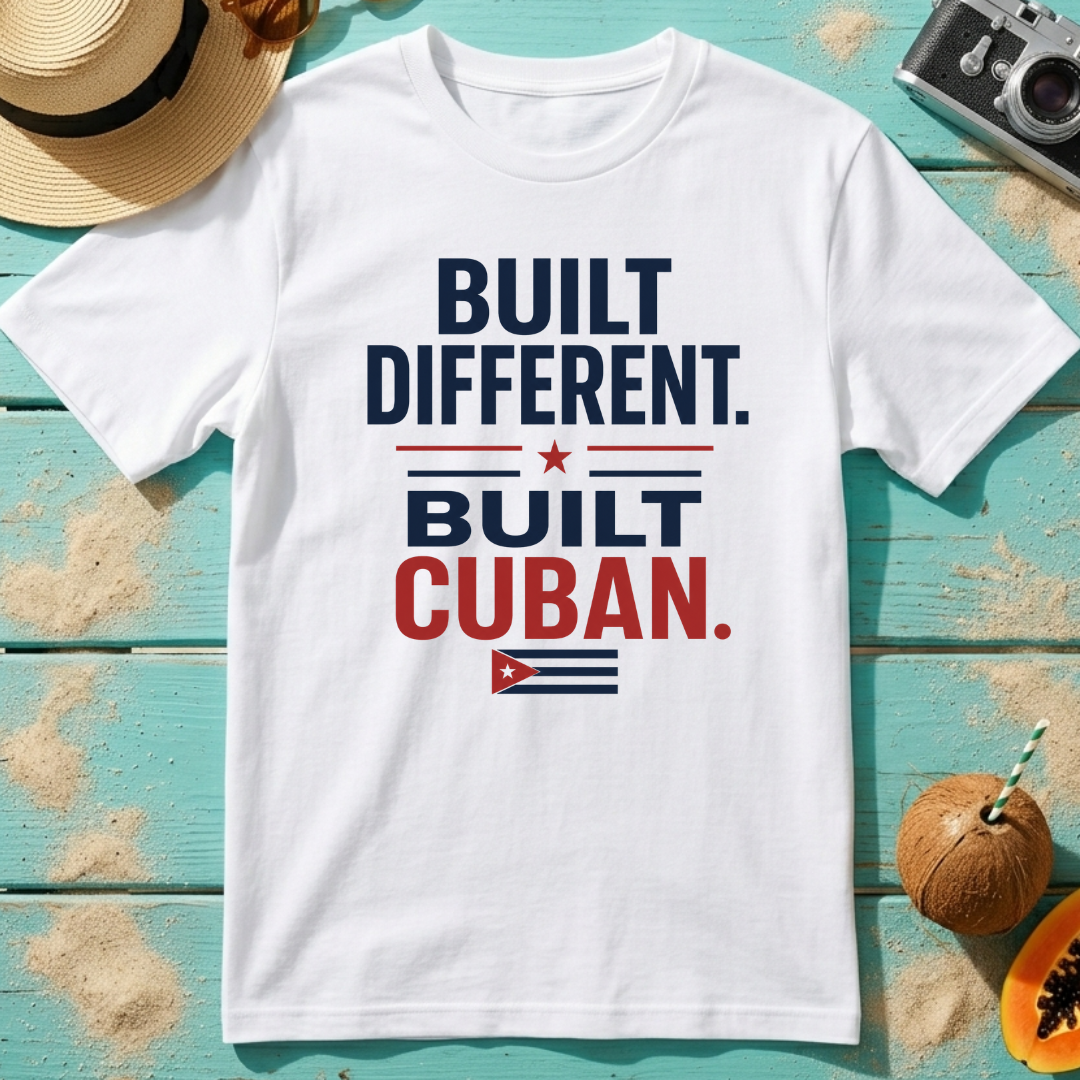 Built Different. Built Cuban.