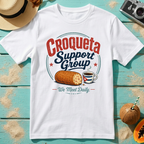 Croqueta Support Group - We Meet Daily T-Shirt