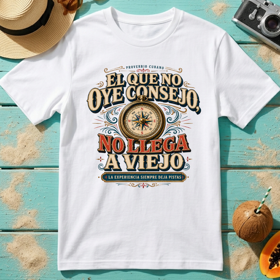 El Que no Oye Consejo, No Llega A Viejo