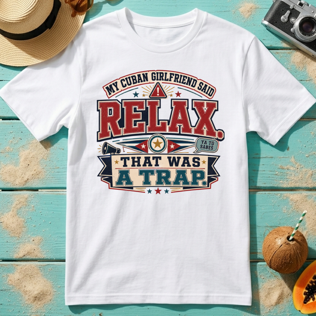 My Cuban Girlfriend Said RELAX - That Was A Trap