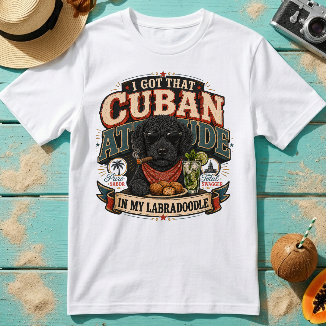 I Got That Cuban Attitude In My Labradoodle - Café
