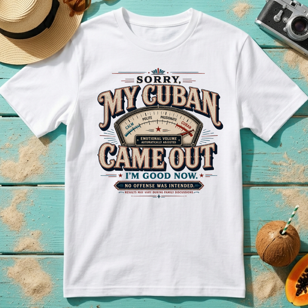Sorry, My Cuban Came Out. I'm Good Now.