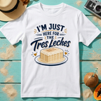 I'm Just Here for the Tres Leches
