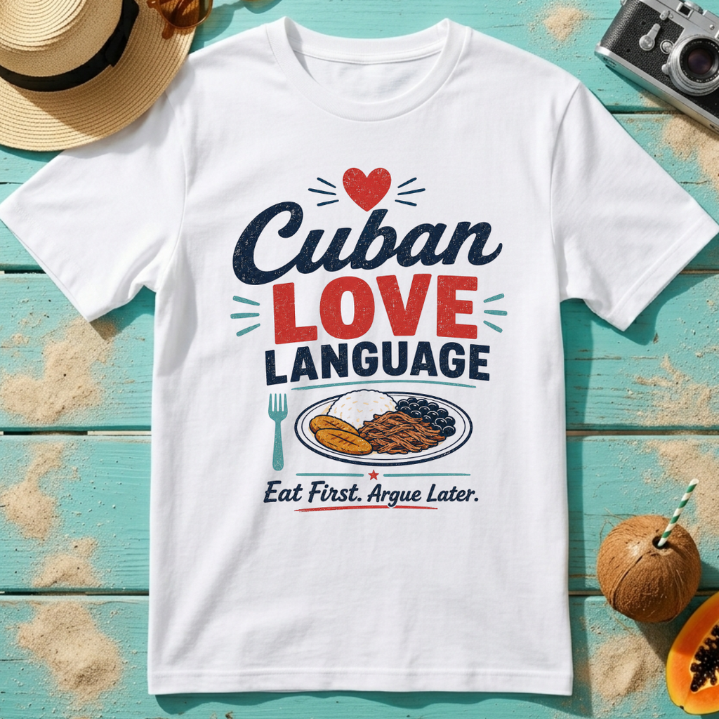 Cuban Love Language: Eat First, Argue Later.