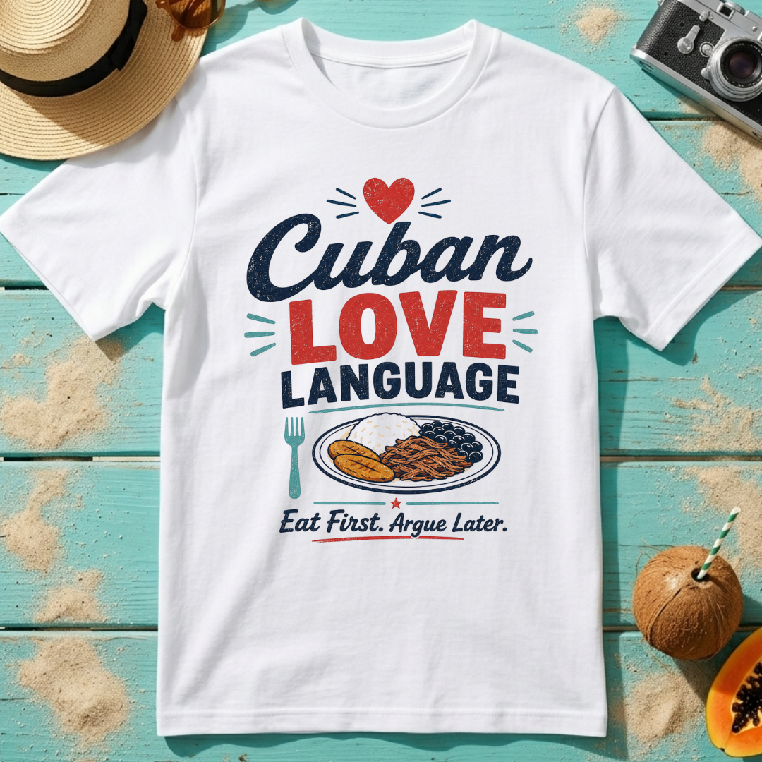 Cuban Love Language: Eat First, Argue Later.