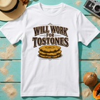 Will Work for Tostones