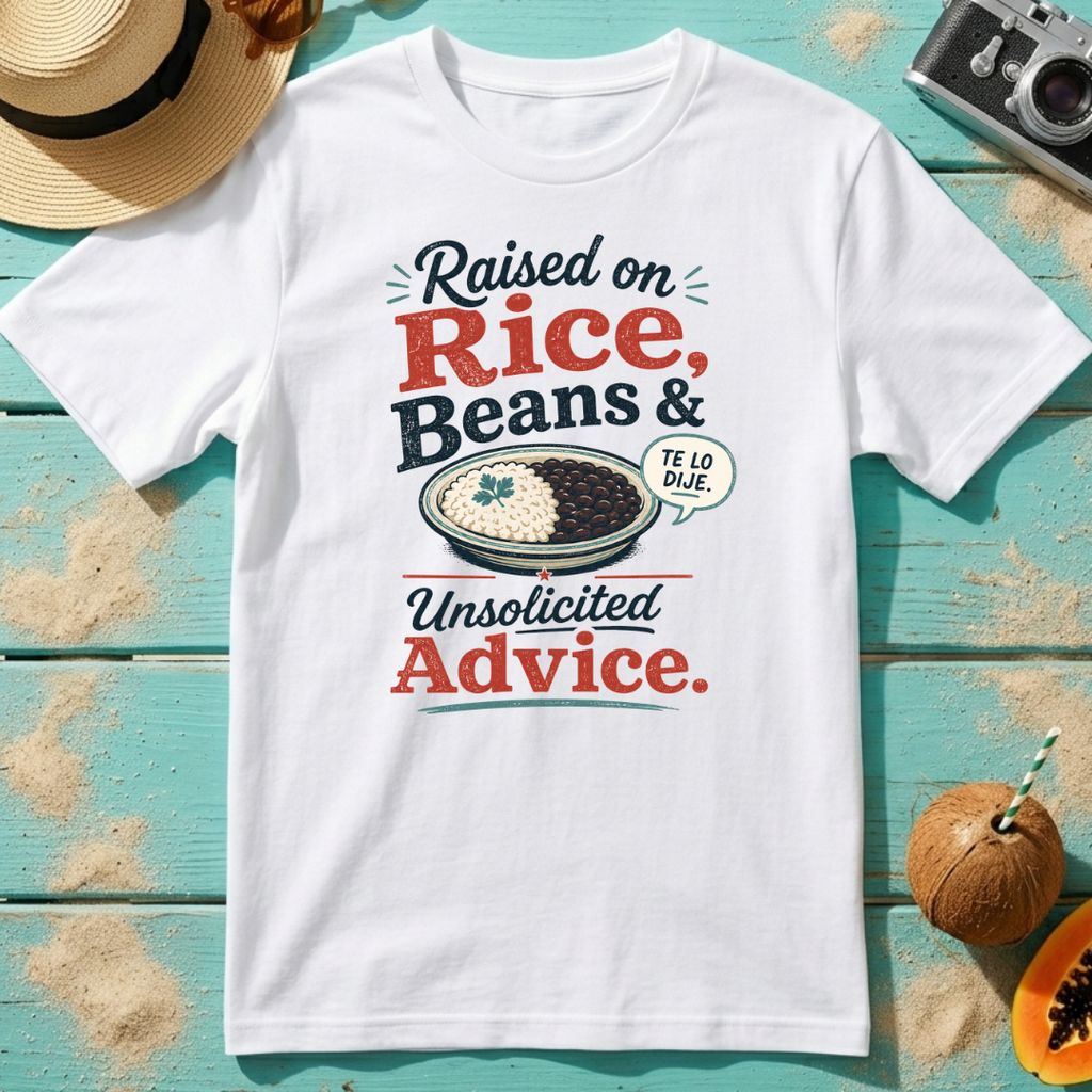Raised on Rice, Beans and Unsolicited Advice