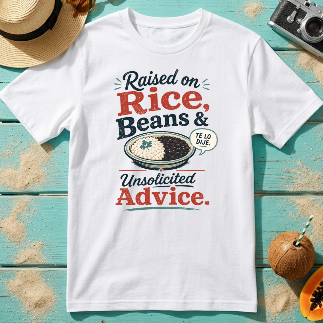 Raised on Rice, Beans and Unsolicited Advice