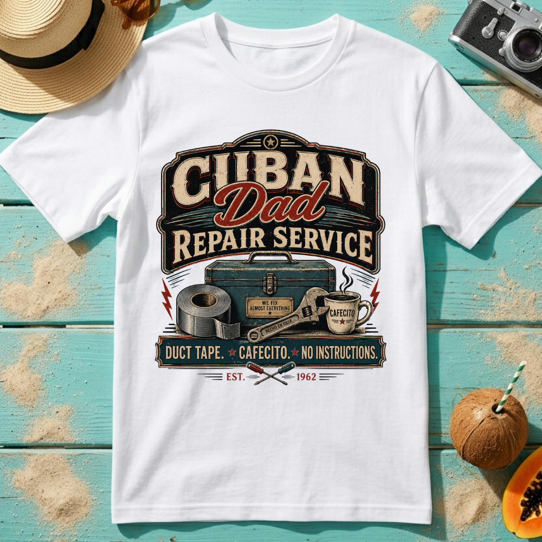Cuban Dad Repair Service: Duct Tape. Cafecito. No Instructions.