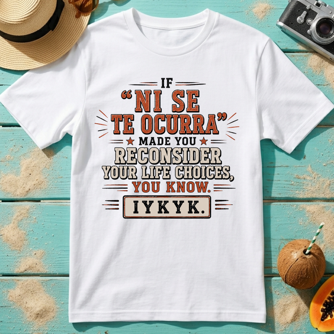 If Ni Se Te Ocurra Made You Reconsider Your Life Choices IYKYK