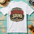 Raised With Surround Sound - Family Volume: Always On