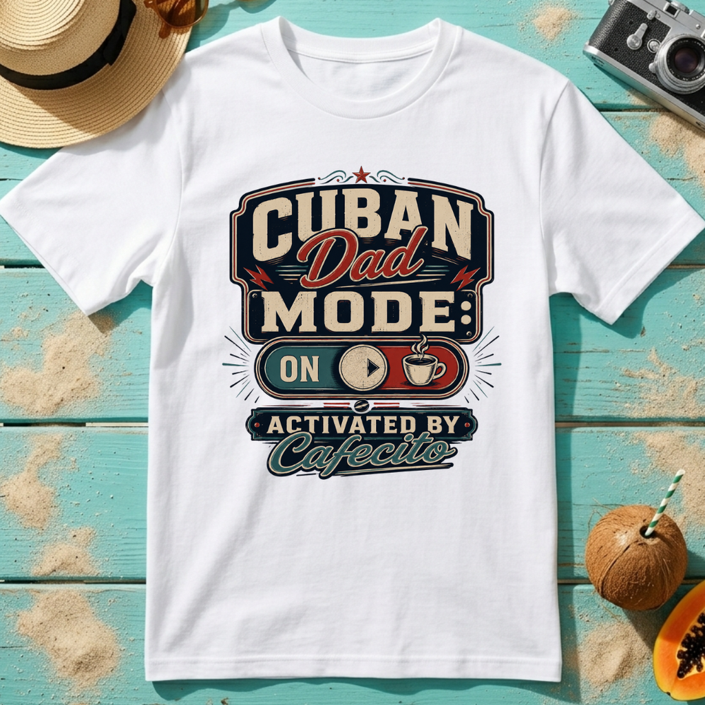 Cuban Dad Mode: ON - Activated by Cafecito