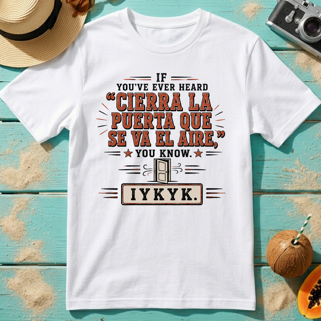 If You've Ever Heard Cierra La Puerta Que Se Va El Aire IYKYK